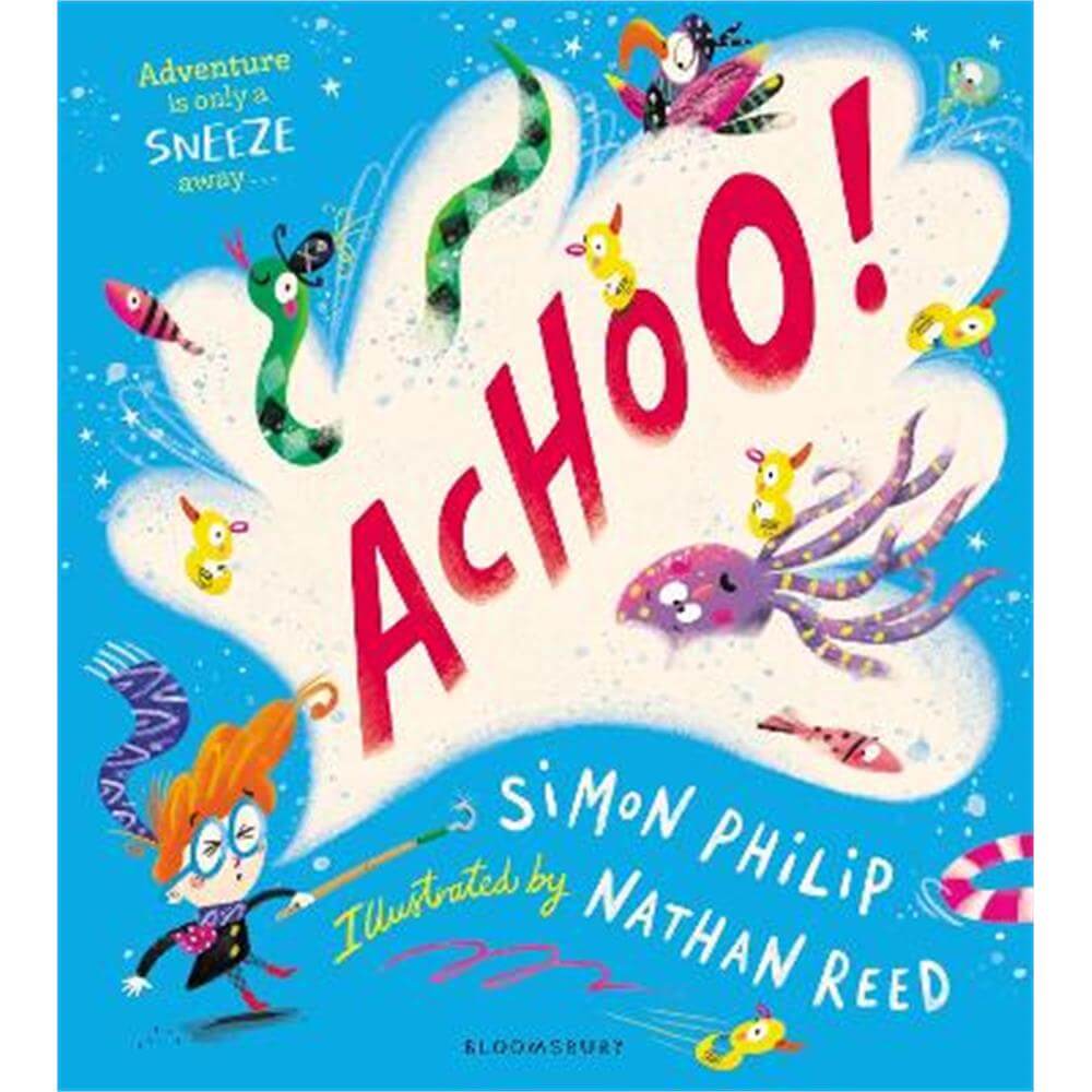ACHOO!: A laugh-out-loud picture book about sneezing (Paperback) - Simon Philip